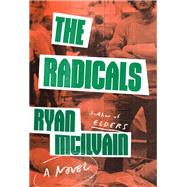 The Radicals by MCILVAIN, RYAN, 9780553417883