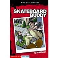 Skateboard Buddy by Mikkelsen, Jon, 9781434207883