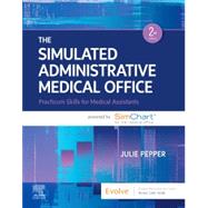 The Simulated Administrative Medical Office + Access Code by Julie Pepper, BS, CMA (AAMA), 9780443207884