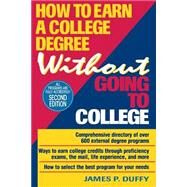 How to Earn a College Degree Without Going to College by Duffy, James P., 9780471307884