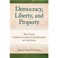 Democracy, Liberty, and Property by Peterson, Merrill D., 9780865977884