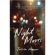Night Moves by Hopper, Jessica, 9781477317884