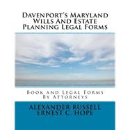 Davenport's Maryland Wills and Estate Planning Legal Forms by Russell, Alexander W.; Hope, Ernest Charles, 9781507627884