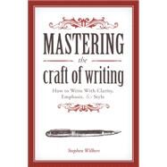 Mastering the Craft of Writing by Wilbers, Stephen, 9781599637884