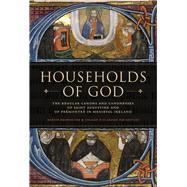 Households of God The Regular Canons and Canonesses of St Augustine and Prmontr in Medieval Ireland by Browne OSB, Martin;  Clabaigh OSB, Colmn, 9781846827884