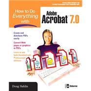 How to Do Everything with Adobe Acrobat 7.0 by Sahlin, Doug, 9780072257885