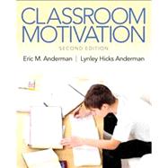 Classroom Motivation by Anderman, Eric M.; Hicks Anderman, Lynley M., 9780133017885