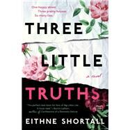 Three Little Truths by Shortall, Eithne, 9780525537885