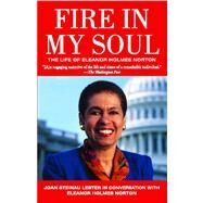 Fire in My Soul by Lester, Joan Steinau; Norton, Eleanor Holmes; King, Coretta Scott, 9780743407885