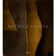 Bottega Veneta: Art of Collaboration by Maier, Tomas; Tyrnauer, Matt; Betts, Kate; Buck, Joan Juliet; Sischy, Ingrid, 9780847837885