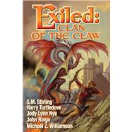 Exiled Bk. 1 : Clan of the Claw by Ringo, John; Turtledove, Harry, 9781451637885