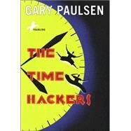The Time Hackers by PAULSEN, GARY, 9780553487886