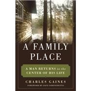 A Family Place by Gaines, Charles; Dibenedetto, Dave; Bridge, Alexander (AFT), 9781510717886