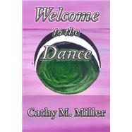 Welcome to the Dance by Miller, Cathy M.; Diehl, Joel S., 9781523207886