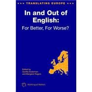 In and Out of English For Better, For Worse by Anderman, Gunilla; Rogers , Margaret, 9781853597886