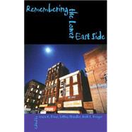 Remembering the Lower East Side by Diner, Hasia R.; Shandler, Jeffrey; Wenger, Beth S., 9780253337887