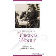A Companion to Virginia Woolf by Berman, Jessica, 9781118457887
