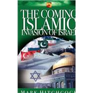 The Coming Islamic Invasion of Israel by Hitchcock, Mark, 9781590527887