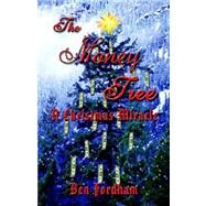 The Money Tree: A Christmas Miracle by Fordham, Ben, 9781591137887