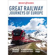 Insight Guides Great Railway Journeys of Europe by Insight Guides; Fleming, Tom, 9781786717887