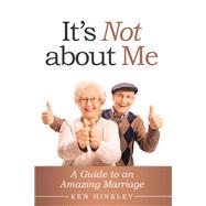 Its Not About Me by Hinkley, Ken, 9781973687887