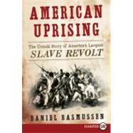 American Uprising by Rasmussen, Daniel, 9780062017888