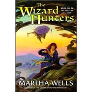 The Wizard Hunters by Wells, Martha, 9780380977888