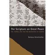 The Scripture on Great Peace by Hendrischke, Barbara, 9780520247888