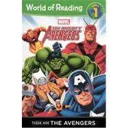 These Are the Avengers Level 1 Reader by Marvel, 9780606237888
