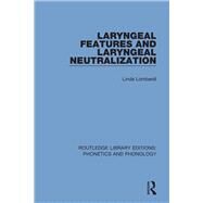 Laryngeal Features and Laryngeal Neutralization by Lombardi; Linda, 9781138317888