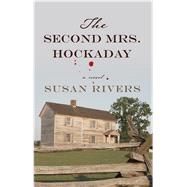 The Second Mrs. Hockaday by Rivers, Susan, 9781410497888