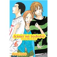 Kimi ni Todoke: From Me to You, Vol. 6 by Shiina, Karuho, 9781421527888