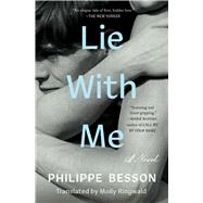Lie With Me A Novel by Besson, Philippe; Ringwald, Molly, 9781501197888