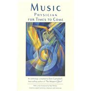 Music Physician for Times to Come by Campbell, Don; Winter, Paul, 9780835607889