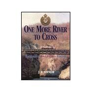 One More River to Cross : The History of Royal Engineering Bridging by Joiner, J. H., 9780850527889