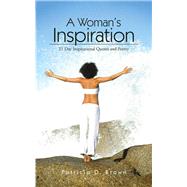 A Woman's Inspiration: 21 Day Inspirational Quotes and Poetry by Brown, Patricia D., 9781490757889
