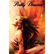 Pretty Dreamer by Hobson, A. G., 9781508737889
