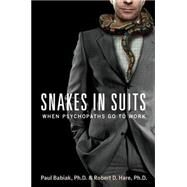 Snakes in Suits by Babiak, Paul, 9780061147890