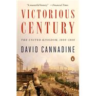Victorious Century by Cannadine, David, 9780525557890