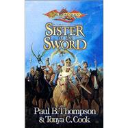 Sister of the Sword : The Barbarians by THOMPSON, PAUL B.COOK, TONYA C., 9780786927890