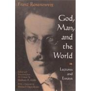 God, Man, and the World by Rosenzweig, Franz, 9780815627890