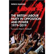 The Labour Party in Post-war Britain by Diamond; Patrick, 9781138817890