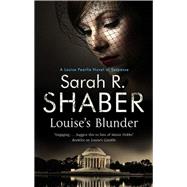 Louise's Blunder by Shaber, Sarah R., 9781847517890