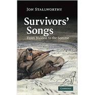 Survivors' Songs: From Maldon to the Somme by Jon Stallworthy, 9780521727891