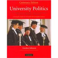 University Politics: F.M. Cornford's Cambridge and his Advice to the Young Academic Politician by Gordon Johnson, 9780521897891