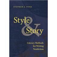 Style & Story by Pyne, Stephen J., 9780816537891