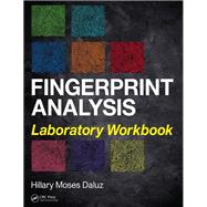 Fingerprint Analysis Laboratory Workbook by Moses Daluz; Hillary, 9781466597891