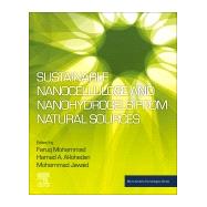 Sustainable Nanocellulose and Nanohydrogels from Natural Sources by Mohammad, Faruq; Al-lohedan, Hamad A.; Jawaid, Mohammad, 9780128167892