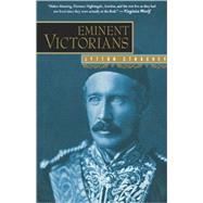 Eminent Victorians : Florence Nightingale, General Gordon, Cardinal Manning, Dr. Arnold by Strachey, Lytton, 9780156027892