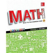 Glencoe Math, Course 2, Student Edition, Volume 1 by McGraw-Hill Education, 9780021447893